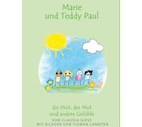 Marie und Teddy Paul - die Wut, der Mut und andere Gefühle