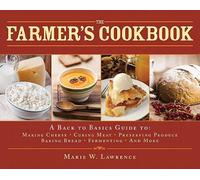 Marie W. Lawrence'sThe Farmer's Cookbook: A Back to Basics Guide to Making Cheese, Curing Meat, Preserving Produce, Baking Bread, Fermenting, and More (Back to Basics Guides) [Hardcover]2011