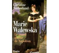 MARIE WALEWSKA.: Le grand amour de Napoléon