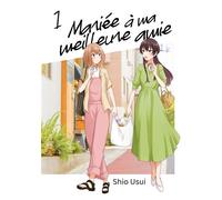 Mariée à ma meilleure amie - Tome 01