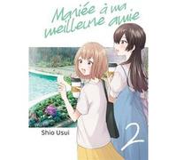 Mariée à ma meilleure amie - Tome 02