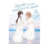 Mariée à ma meilleure amie - Tome 03