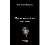 Mariée Malgré Moi - Jessica Ondongo