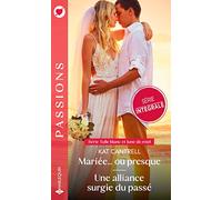Mariée... ou presque - Une alliance surgie du passé