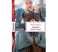 Mariée par le roi
