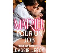 Mariée pour un Job (Patron Bon À Marier t.3)