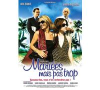 Mariées Mais Pas Trop