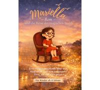 Mariella und die Reise des magischen Stuhls - Rom: Eine Vorlesegeschichte über Mut, Abenteuer und eine besondere Oma, die die Welt kennt - Für Kinder ab 4 Jahren (Mariellas magische Reisen)