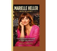 Marielle Heller Biography: From Independent Storytelling to Global Film Influence