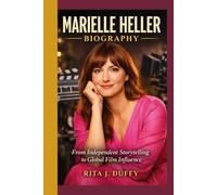 Marielle Heller Biography: From Independent Storytelling to Global Film Influence