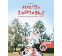 Mariés détendus: Le guide antistress pour un mariage vraiment COOL !