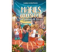Maries Glücksküche - Die geheimnisvolle Lehrerin Magisches Schulabenteuer in Frankreich: Zauberhaftes Kinderbuch ab 9 Jahren über Mut, Geheimnisse und die Liebe zum Kochen - Claudia Schaumann - FISCHE