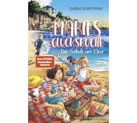 Maries Glücksküche - Die Schule am Meer: Magischer Kinderroman ab 9 Jahren von "Geburtstagsbande"-Autorin Claudia Schaumann