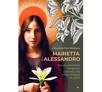 Marietta et Alessandro. L'histoire dramatique de ...