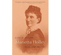 Marietta Holley: Life With "Josiah Allen's Wife"