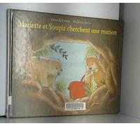 Mariette et Soupir cherchent une maison