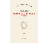 Marigold et Rose : Un récit – Gallimard