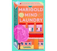 Marigold Mind Laundry: The inspirational and uplifting bestseller that will capture your heart
