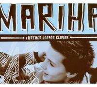 Mariha - Further, Deeper, Closer [Import]