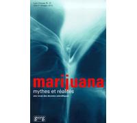 Marijuana, mythes et réalités