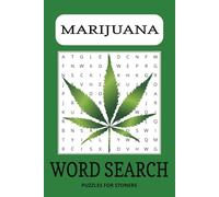 Marijuana: Word Searches with Easy to Read Print about Marijuana, Weed, Ganja, or whatever you like to call it | 6 x 9 inches | 50+ Puzzles . . . Gift ... and Leisure Time for the Stoner in your life