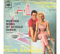 Marika Kilius & Hans-Jürgen Bäumler - Honeymoon in St. Tropez / Nur der Mond ist schuld daran