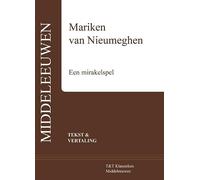 Mariken van Nieumeghen: een mirakelspel, tekst & vertaling