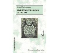 Marikiri au paradis des bêtes - Ouvrage inédit - Roger Little - L'harmattan - broché - Roman