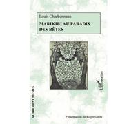 Marikiri au paradis des bêtes - Ouvrage inédit - Roger Little - L'harmattan - broché - Roman