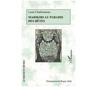 Marikiri au paradis des bêtes - Ouvrage inédit - Roger Little - L'harmattan - broché - Roman