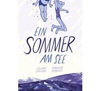 Mariko Tamaki J Ein Sommer am See: Ausgezeichnet mit dem Max und Moritz- (Poche)