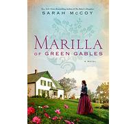 Marilla of Green Gables: A Novel