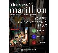 Marillion - SCRIPT FOR A JESTER'S TEAR: Full Album Transcription for Piano, Synth & Strings (The Keys Of Marillion)