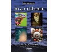 Marillion. Tutta La Storia. La Biografia Non Autorizzata