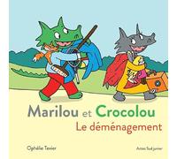 Ophélie Texier – Marilou et Crocolou – Le déménagement – Cartonné – Actes Sud Jeunesse