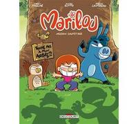 Marilou T03 - Mission sauvetage Olivier Dutto (Illustration), Fabien Toulmé (Scénario), Maëlys Cantreau (Coloriste)