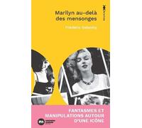 Marilyn au-delà des mensonges