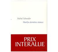 Marilyn, dernières séances Prix Interallié 2006 - Michel Schneider - Grasset - broché - Roman