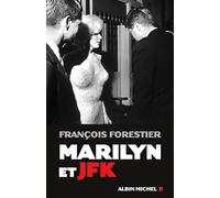 François Forestier – Marilyn et JFK – Essai – Broché