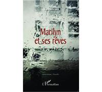 Marilyn et ses rêves - Anne Michel - L'harmattan - broché - Roman