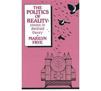 Marilyn Frye Politics of Reality (Poche)