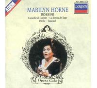 Marilyn Horne: Rossini Arias (Arias and Scenes from L'Assedio di Corinto, Otello, La Donna Del Lago, and Tancredi) [Marilyn Horne; Royal Philharmonic Orchestra, Ambrosian Opera Chorus, Orchestre de la Suisse Romande; Henry Lewis, Conductor]