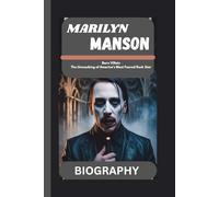 MARILYN MANSON BIOGRAPHY: Born Villain The Unmasking of America’s Most Feared Rock Star
