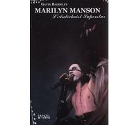 Marilyn Manson: L'Antéchrist Superstar