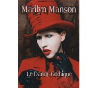 Marilyn Manson, le Dandy gothique