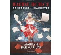 Robert Laffont Marilyn Monroe, confession inachevée