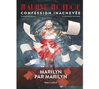 Marilyn Monroe : Confession inachevée Stéphanie Sphyras (Auteur), Sandrine Revel (Illustration)