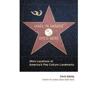 Marilyn Monroe Dyed Here: More Locations Of America's Pop Culture Landmarks