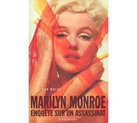 Marilyn Monroe : Enquête sur un assasinat – Les Éditions Albin Michel