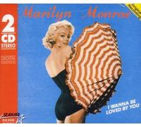 Marilyn Monroe: I Wanna Be Loved By You by Unknown (0100-01-01?